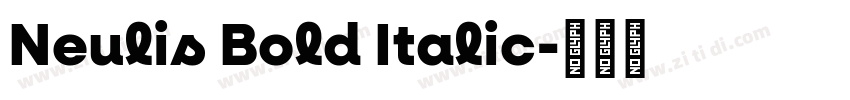 Neulis Bold Italic字体转换